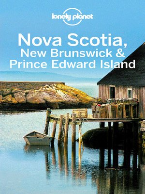 cover image of Nova Scotia, New Brunswick & Prince Edward Island Travel Guide